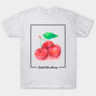 Sweet like cherry T-Shirt